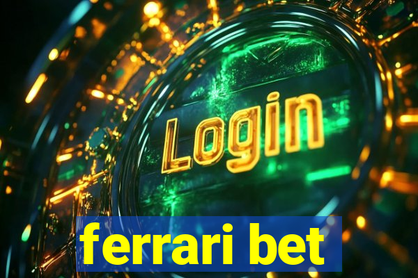 ferrari bet